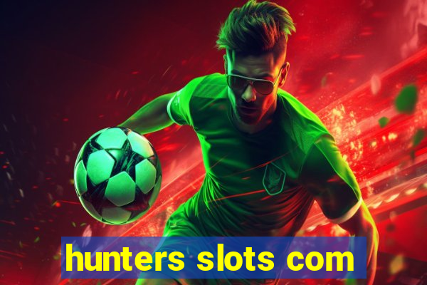 hunters slots com